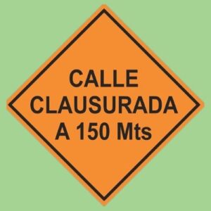Cartel calle clausurada a 150 mts. 60 x 60 – amesh global Cartel cierre de vias - calle clausurada a 150 m - amesh global